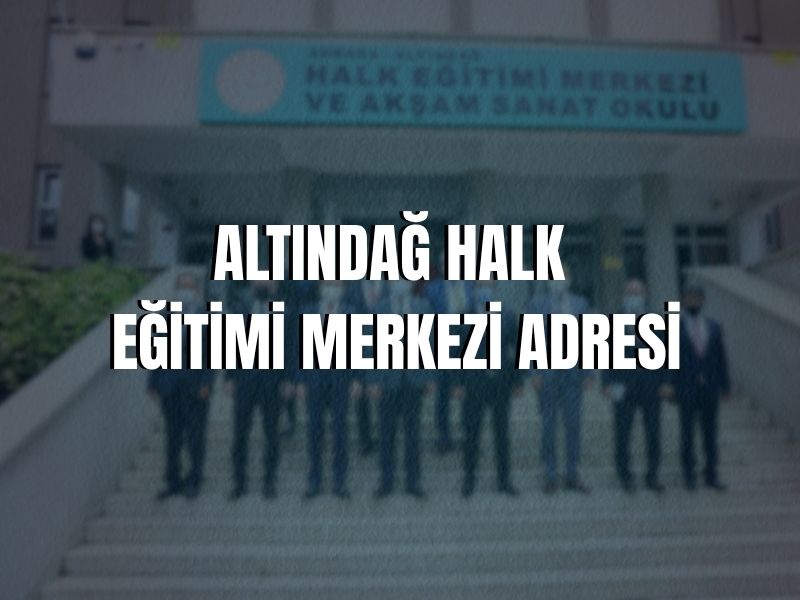 Altındağ Halk Eğitimi Merkezi Adresi