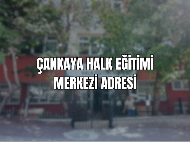 ÇANKAYA BAŞKENT HALK EĞİTİMİ MERKEZİ