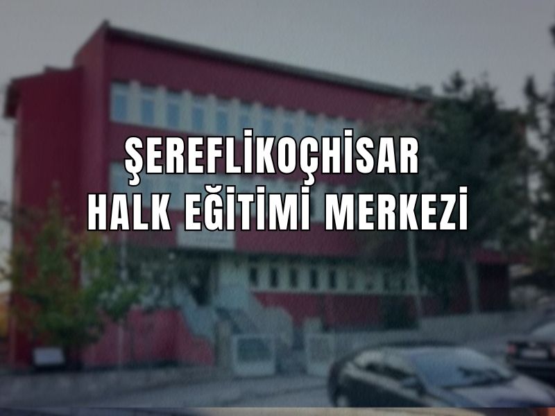 ŞEREFLİKOÇHİSAR HALK EĞİTİMİ MERKEZİ (1)